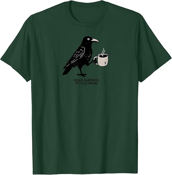 Hello Darkness my Old Friend Crow Coffee Spooky Halloween T-Shirt
