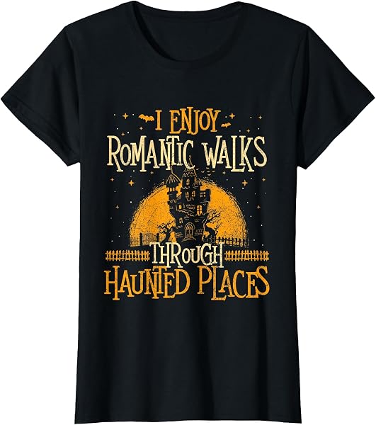 I Enjoy Romantic Walks Through Haunted Places - Ghost Hunter T-Shirt